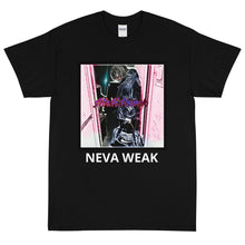 Load image into Gallery viewer, Neva Weak T-Shirt
