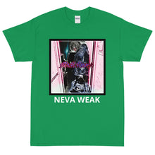 Load image into Gallery viewer, Neva Weak T-Shirt
