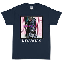 Load image into Gallery viewer, Neva Weak T-Shirt
