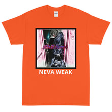 Load image into Gallery viewer, Neva Weak T-Shirt
