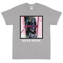 Load image into Gallery viewer, Neva Weak T-Shirt
