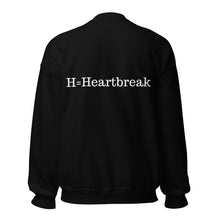 Load image into Gallery viewer, H=Heartbreak Sweatshirt
