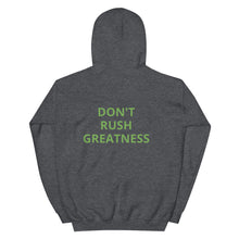 Load image into Gallery viewer, Don&#39;t Rush Greatness Hoodie
