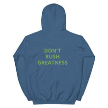 Load image into Gallery viewer, Don&#39;t Rush Greatness Hoodie
