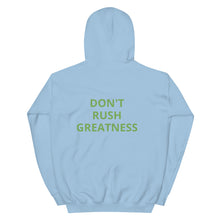 Load image into Gallery viewer, Don&#39;t Rush Greatness Hoodie
