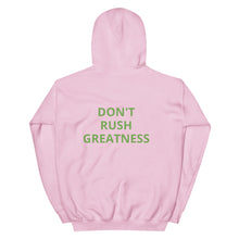 Load image into Gallery viewer, Don&#39;t Rush Greatness Hoodie
