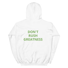 Load image into Gallery viewer, Don&#39;t Rush Greatness Hoodie
